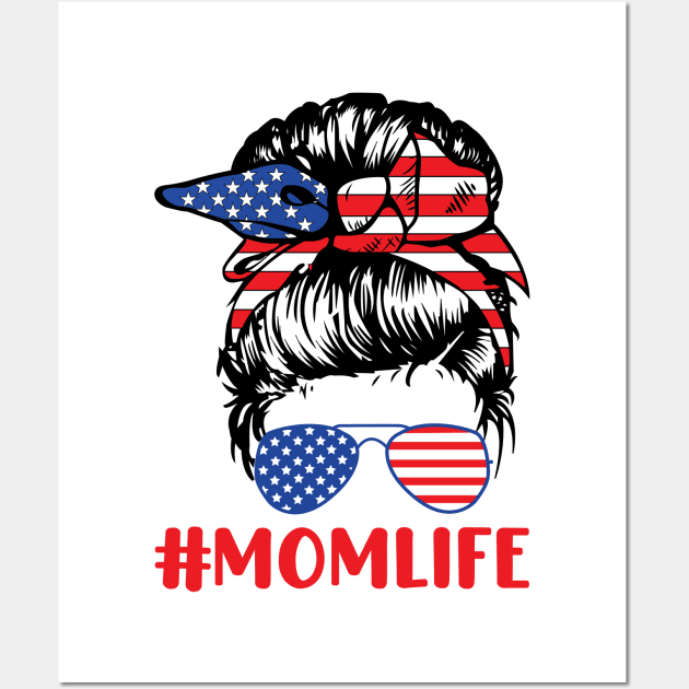 #Momlife; mom life; mom; mother; mommy; momma; mama; mother's day; mother's day gift; gift for mom; gift for mother; mom gift; USA; American; America;  red white blue; American flag; stars and stripes; 4th of July; fourth of July; patriotic; son; daughter Wall Art by Be my good time